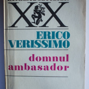 Erico Verissimo - Domnul ambasador