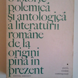 Eugen Barbu - O istorie polemica si antologica a literaturii romane de la origini pana in prezent