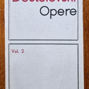 F. M. Dostoievski - Opere 2 (Nopti albe. Netoska Nezvanova. Micul erou. Visul unchiului. Stepancikovo si locuitorii sai)