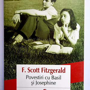 F. Scott Fitzgerald - Povestiri cu Basil si Josephine