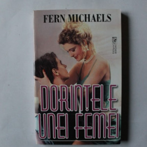 Fern Michaels - Dorintele unei femei