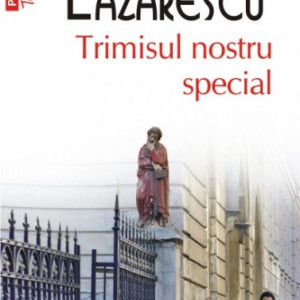 Florin Lazarescu - Trimisul nostru special