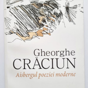 Gheorghe Craciun - Aisbergul poeziei moderne