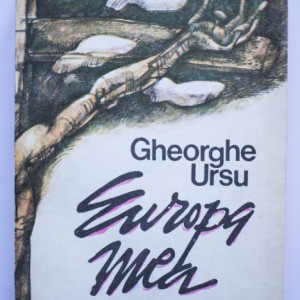 Gheorghe Ursu - Europa mea