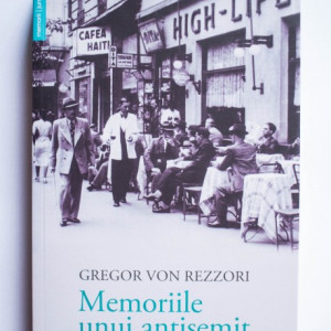 Gregor von Rezzori - Memoriile unui antisemit