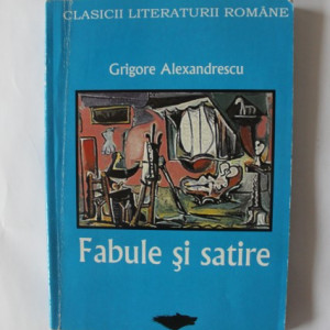Grigore Alexandrescu - Fabule si satire