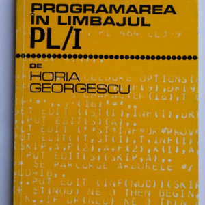 Horia Georgescu - Programarea in limbajul PL/I