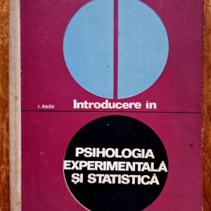 I. Radu - Introducere in psihologia experimentala si statistica (editie hardcover)