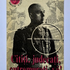 Ion Antonescu - Cititi, judecati, cutremurati-va!