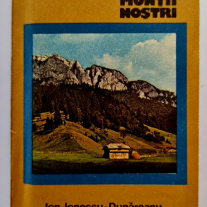 Ion Ionescu-Dunareanu - Piatra Craiului (colectia Muntii nostri)