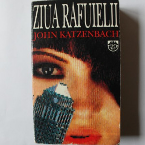 John Katzenbach - Ziua rafuielii