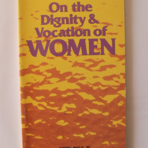 John Paul II - On the dignity & vocation of woman