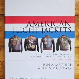 Jon A. Maguire & John P. Conway - American Flight Jackets, Airmen & Aircraft. A History of U.S. Flyer`s Jackets from World War I to Desert Storm (editie hardcover)