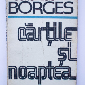 Jorge Luis Borges - Cartile si noaptea