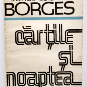 Jorge Luis Borges - Cartile si noaptea