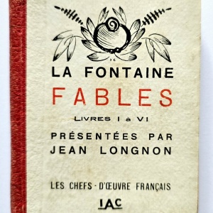 La Fontaine - Fables. Livres I a VI presentees par Jean Longnon (editie hardcover)