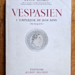 Leon Homo - Vespasien. L`Empereur du bon sens (69-79 ap. J.-C.)