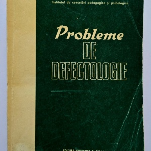 Lucia Maescu-Caraman (coord.) - Probleme de defectologie (vol. X)