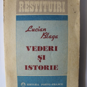 Lucian Blaga - Vederi si istorie