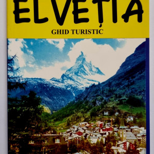Marian Lasculescu - Elvetia. Ghid turistic