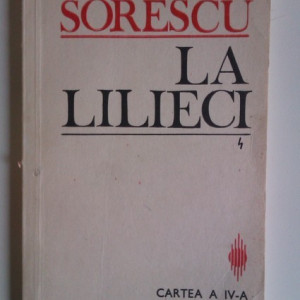 Marin Sorescu - La Lilieci. Cartea a IV-a