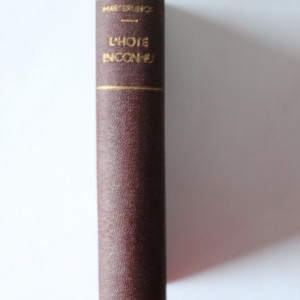 Maurice Maeterlinck - L'hote inconnu (editie hardcover, interbelica, frumos relegata)