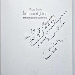 Mircea Bradu - Intre valuri si nori. Intalnire cu Romulus Roman (cu autograf) - Img 2