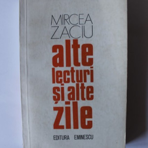 Mircea Zaciu - Alte lecturi si alte zile