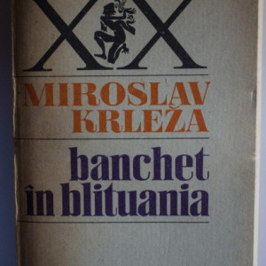 Miroslav Krleza - Banchet in Blituania