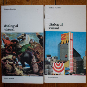 Nathan Knobler - Dialogul vizual (O introducere in aprecierea artei) (2 vol.)