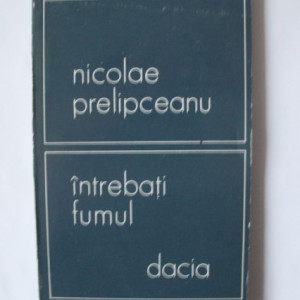 Nicolae Prelipceanu - Intrebati fumul (cu autograf) - Img 2