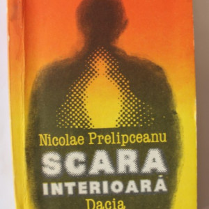 Nicolae Prelipceanu - Scara interioara
