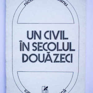 Nicolae Prelipceanu - Un civil in secolul douazeci