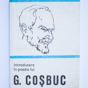 Octav Sulutiu - Introducere in poezia lui G. Cosbuc