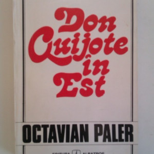 Octavian Paler - Don Quijote in Est (cu autograf) - Img 2