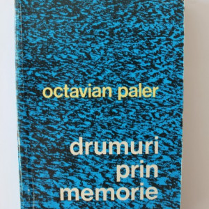 Octavian Paler - Drumuri prin memorie. Italia