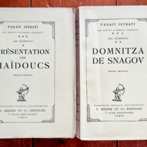 Panait Istrati - Les Recits d`Adrien Zograffi. Les Haidoucs (I. Presentation des Haidoucs. II. Domnitza de Snagov) (2 vol., editie princeps, interbelica)