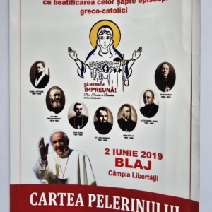 Papa Francisc - Cartea Pelerinului. Sfanta Liturghie celebrata de Papa Francisc cu beatificarea celor sapte episcopi greco-catolici (2 iunie 2019, Blaj, Campia Libertatii)