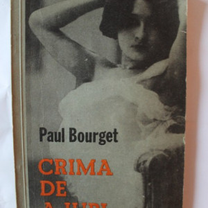 Paul Bourget - Crima de a iubi