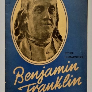 Petru Comarnescu - Benjamin Franklin