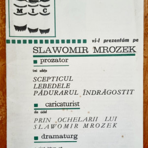 Program Teatrul Mic - Slawomir Mrozek (Scepticul. Lebedele. Padurarul indragostit. Prin ochelarii lui Slawomir Mrozek. Strip-tease)
