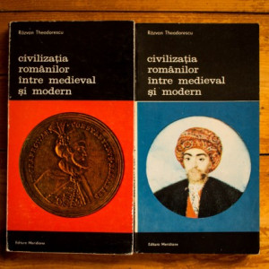 Razvan Theodorescu - Civilizatia romanilor intre medieval si modern. Orizontul imaginii (1550-1800) (2 vol.)