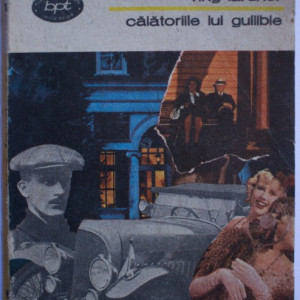 Ring Lardner - Calatoriile lui Gullible