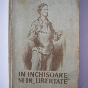 S. Ustunghel - Inchisoare si in ”libertate”. Insemnarile unui comunist turc
