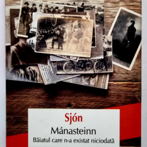 Sjon - Manasteinn. Baiatul care n-a existat niciodata