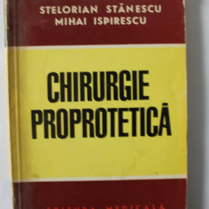 Stelorian Stanescu, Mihai Ispirescu - Chirurgie proprotetica