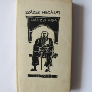 Szadek Hedajat - Hadzsi aga (editie hardcover)
