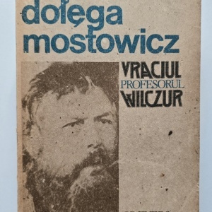 Tadeusz Dolega Mostowicz - Vraciul. Profesorul Wilczur