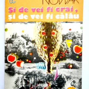 Tadeusz Nowak - Si de vei fi crai, si de vei fi calau