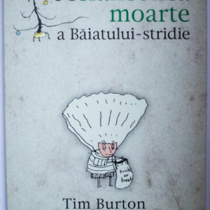 Tim Burton - Melancolica moarte a Baiatului-stridie
